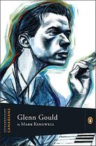 Couverture du livre « Glenn Gould » de Mark Kingwell aux éditions Penguin Group Us