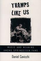 Couverture du livre « Tramps Like Us: Music and Meaning among Springsteen Fans » de Cavicchi Daniel aux éditions Oxford University Press Usa