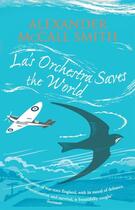 Couverture du livre « La's Orchestra Saves the World » de Alexander Mccall Smith aux éditions Abacus