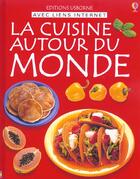 Couverture du livre « Cuisine Autour Du Monde Avec Liens Internet » de Angela Wilkes aux éditions Usborne