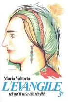 Couverture du livre « L'évangile tel qu'il m'a été révélé Tome 3 » de Maria Valtorta aux éditions Valtortiano