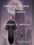 Couverture du livre « Empty Cities of the Full Moon » de Hendrix Howard V aux éditions Penguin Group Us