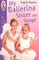 Couverture du livre « My Ballerina Sister On Stage » de Kanter Angela aux éditions Rhcb Digital