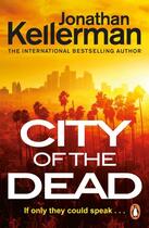 Couverture du livre « CITY OF THE DEAD » de Jonathan Kellerman aux éditions Random House Uk