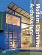 Couverture du livre « Modern container architecture » de Hart Aidan aux éditions Images Publishing