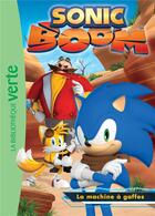 Couverture du livre « Sonic Boom t.2 ; la machine à gaffes » de  aux éditions Hachette Jeunesse