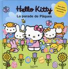 Couverture du livre « Hello Kitty ; la parade de Pâques » de  aux éditions Le Livre De Poche Jeunesse