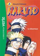 Couverture du livre « Naruto : le déserteur » de Masashi Kishimoto aux éditions Hachette Jeunesse