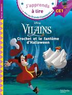 Couverture du livre « Disney vilains - ce1 crochet et le fantome d'halloween » de Isabelle Albertin aux éditions Hachette Education