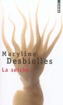 Couverture du livre « La seiche » de Maryline Desbiolles aux éditions Points