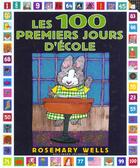 Couverture du livre « Les 100 premiers jours d'ecole » de Rosemary Wells aux éditions Gallimard-jeunesse