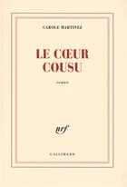 Couverture du livre « Le coeur cousu » de Carole Martinez aux éditions Gallimard