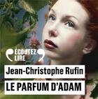 Couverture du livre « Le parfum d'Adam » de Jean-Christophe Rufin aux éditions Gallimard Audio