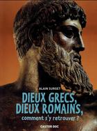 Couverture du livre « Dieux grecs, dieux romains, comment s'y retrouver ? » de Alain Surget aux éditions Pere Castor