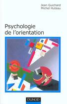 Couverture du livre « Psychologie De L'Orientation Professionnelle » de Huteau et Guichard aux éditions Dunod