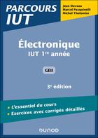 Couverture du livre « Électronique ; IUT 1re année GEII (3e édition) » de Jean Duveau et Marcel Pasquinelli et Michel Tholomier aux éditions Dunod