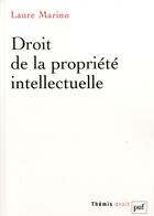 Couverture du livre « Droit de la proprieté intellectuelle » de Laure Marino aux éditions Puf