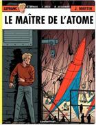 Couverture du livre « Lefranc t.17 ; le maître de l'atôme » de André Taymans et Michel Jacquemart et E Dreze aux éditions Casterman