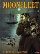 Couverture du livre « Moonfleet t.2 ; le trésor de John le Noir » de Rodolphe et He aux éditions Robert Laffont