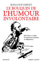 Couverture du livre « Le bouquin de l'humour involontaire » de Jean-Loup Chiflet aux éditions Bouquins