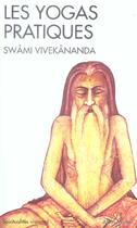 Couverture du livre « Les yogas pratiques » de Swami Vivekananda aux éditions Albin Michel