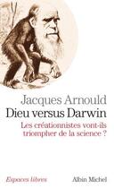 Couverture du livre « Dieu versus Darwin : les créationnistes vont-ils triompher de la science ? » de Jacques Arnould aux éditions Albin Michel