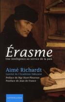 Couverture du livre « Erasme ; une intelligence au service de la paix » de Aime Richardt aux éditions Lethielleux