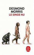 Couverture du livre « Le singe nu » de Desmond Morris aux éditions Le Livre De Poche