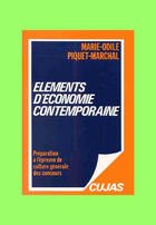 Couverture du livre « Éléments d'économie contemporaine » de Marie-Odile Piquet-Marchal aux éditions Cujas