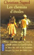 Couverture du livre « Les Chemins D'Etoiles » de Christian Signol aux éditions Pocket