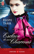 Couverture du livre « Esclave de ses charmes » de Hope Tarr aux éditions J'ai Lu