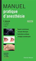 Couverture du livre « Manuel pratique d'anesthésie (4e édition) » de Eric Albrecht et Collectif aux éditions Elsevier-masson