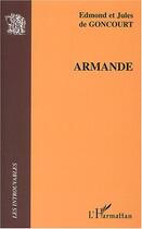 Couverture du livre « Armande » de De Goncourt aux éditions Editions L'harmattan