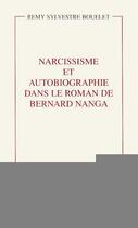 Couverture du livre « Narcissisme et autobiographie dans le roman de bernard nanga » de Bouelet R S. aux éditions Editions L'harmattan