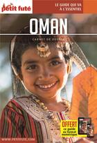 Couverture du livre « GUIDE PETIT FUTE ; CARNETS DE VOYAGE : Oman (édition 2021/2022) » de Collectif Petit Fute aux éditions Le Petit Fute