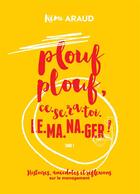 Couverture du livre « Plouf plouf, ce-se-ra-toi-le-ma-na-ger ! histoires, anecdotes et réflexions sur le management » de Remi Araud aux éditions Books On Demand