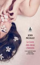 Couverture du livre « Le livre des deux chemins » de Jodi Picoult aux éditions Actes Sud