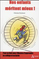 Couverture du livre « Nos enfants méritent mieux ! » de Christian Doyhenart aux éditions Atlande Editions