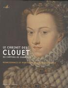 Couverture du livre « Le cabinet des clouet ; château de Chantilly » de Alexandra Zvereva aux éditions Nicolas Chaudun