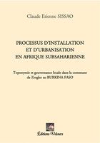 Couverture du livre « Processus d'installation et d'urbanisation en afrique subsaharienne » de Claude Etienne Sissao aux éditions Velours