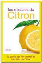 Couverture du livre « Les miracles du citron » de Frederique Chevalier aux éditions Editions Ideo