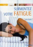 Couverture du livre « Surmontez votre fatigue » de Dumas Marie aux éditions Clairance
