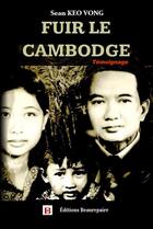 Couverture du livre « Fuir le Cambodge » de Sean Keo Vong aux éditions Beaurepaire