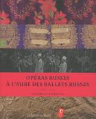 Couverture du livre « Opéras russes à l'aube des ballets russes » de Martine Kahane aux éditions Mecene