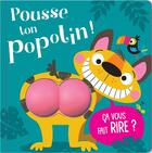 Couverture du livre « Pousse ton popotin ! (coll. (livre a toucher) » de Holly Lansley/Stuart aux éditions 1 2 3 Soleil