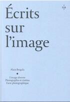 Couverture du livre « Écrits sur l'image » de Alain Bergala aux éditions Xavier Barral