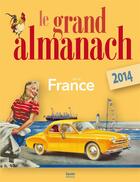 Couverture du livre « Le grand almanach : grand almanach de la France (édition 2014) » de Christian Dureau aux éditions Geste