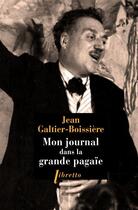 Couverture du livre « Mon journal dans la grande pagaïe » de Jean Galtier-Boissière aux éditions Libretto