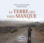 Couverture du livre « La terre qui vous manque » de Patrick Servius aux éditions Bergame