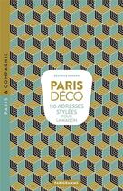 Couverture du livre « Paris déco ; 110 adresses stylées pour la maison » de Beatrice Minard aux éditions Parigramme